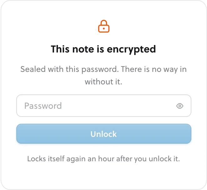 A locked note asking for its password, with the message: This note is encrypted. Sealed with this password. There is no way in without it.